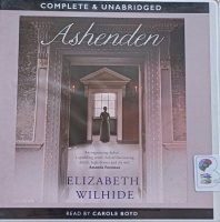 Ashenden written by Elizabeth Wilhide performed by Carole Boyd on Audio CD (Unabridged)